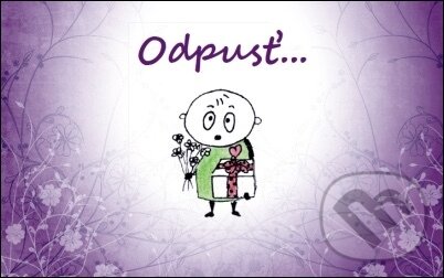 Odpusť...