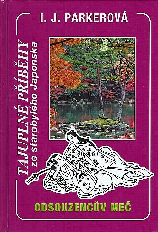 Odsouzencův meč - Sugawara Akitada 6 - Ingrid Parker