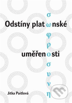 Odstíny platónské uměřenosti