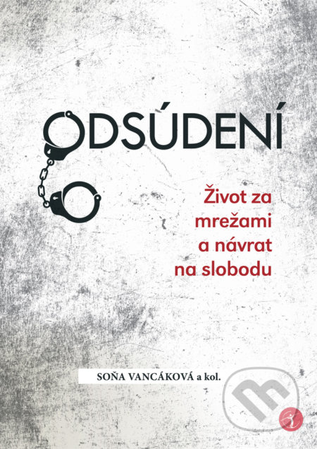 Odsúdení (Život za mrežami a návrat na slobodu)