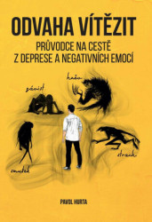 Odvaha vítězit (Průvodce na cestě z deprese a negativních emocí) - kniha z kategorie Motivace a seberozvoj
