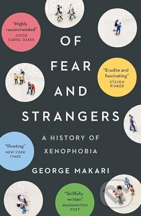 Of Fear and Strangers (A History of Xenophobia)
