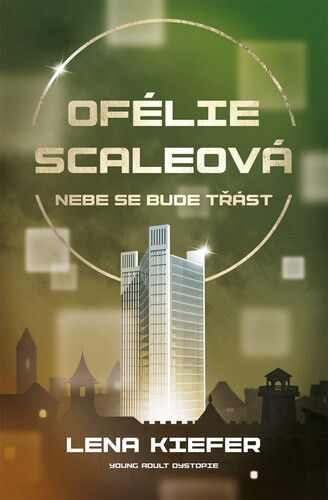 Ofélie Scaleová: Nebe se bude třást - Lena Kiefer