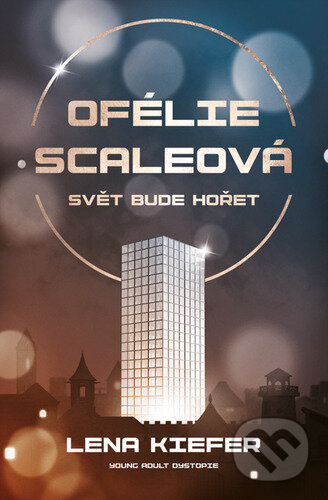Ofélie Scaleová: Svět bude hořet