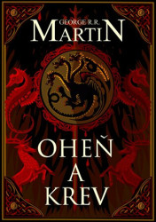 Oheň a krev (Historie targaryenských králů v Západozemí I.) - kniha z kategorie Fantasy