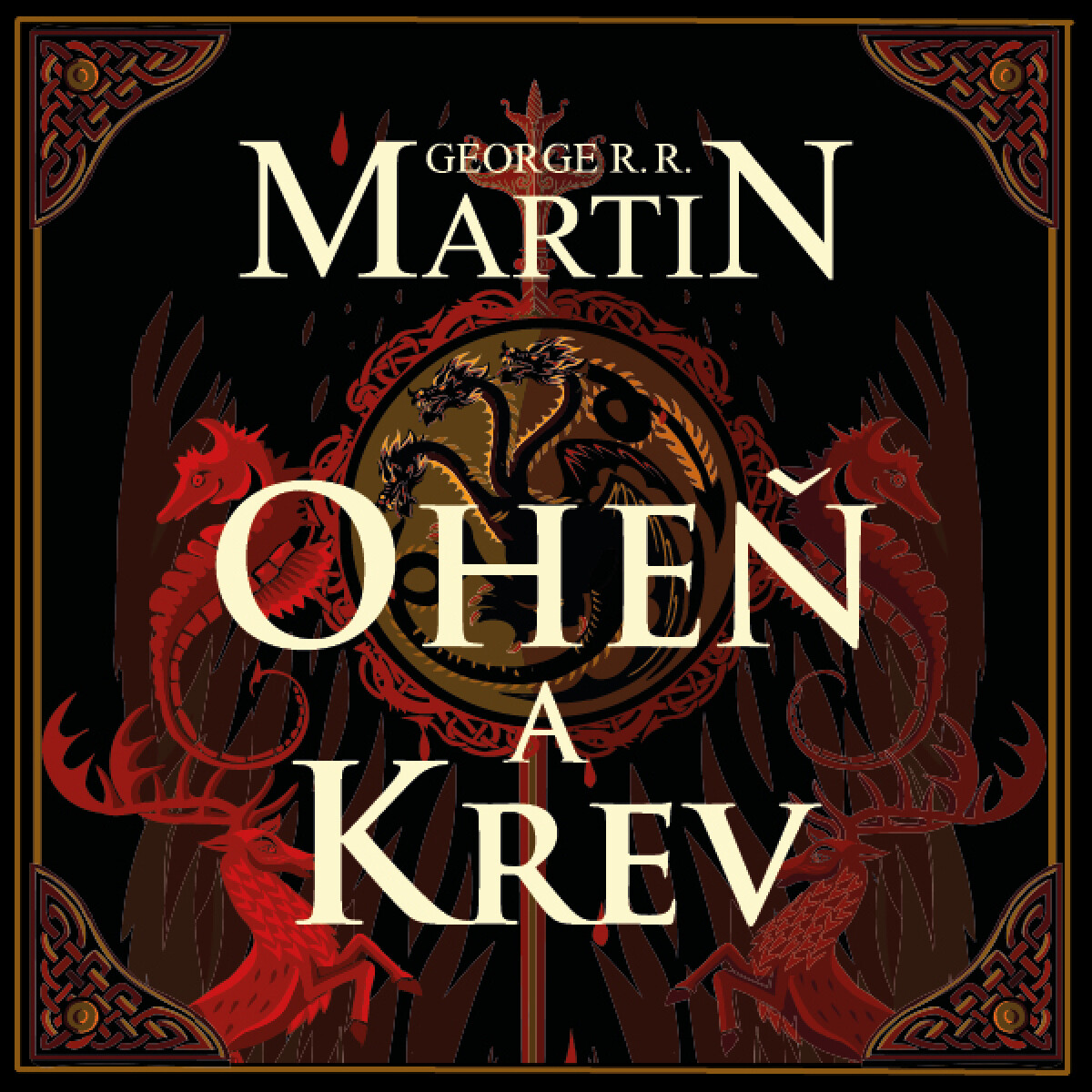 Oheň a krev I. - George R. R. Martin - audiokniha