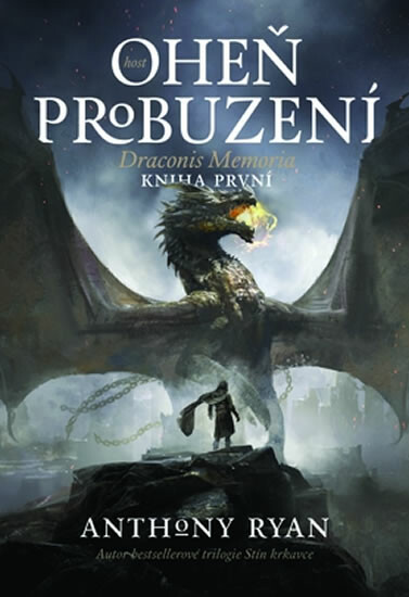Oheň probuzení (brož.) - Draconis Memoria 1 - Anthony Ryan