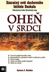 Oheň v srdci (Zázračný svět duchovního léčitele Daskala) - kniha z kategorie Alternativní medicína