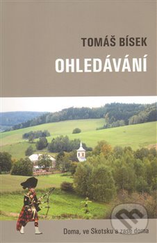 Ohledávání (Doma, ve Skotsku a zase doma)