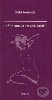 Ohňostroj ztracené touhy