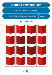 Ohrožený druh? (Kolik, jak a co čteme a co si se čtením spojujeme (2023)) - kniha z kategorie Humanitní a společenské vědy