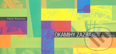 Okamihy zázrakov (Istanti dei miracoli)