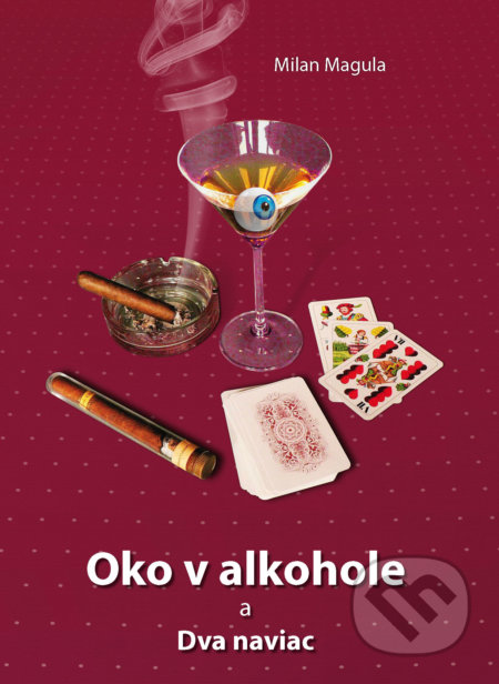 Oko v alkohole a Dva naviac
