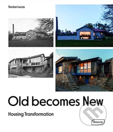 Old Becomes New (Housing Transformation)