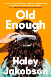 Old Enough (A Novel)