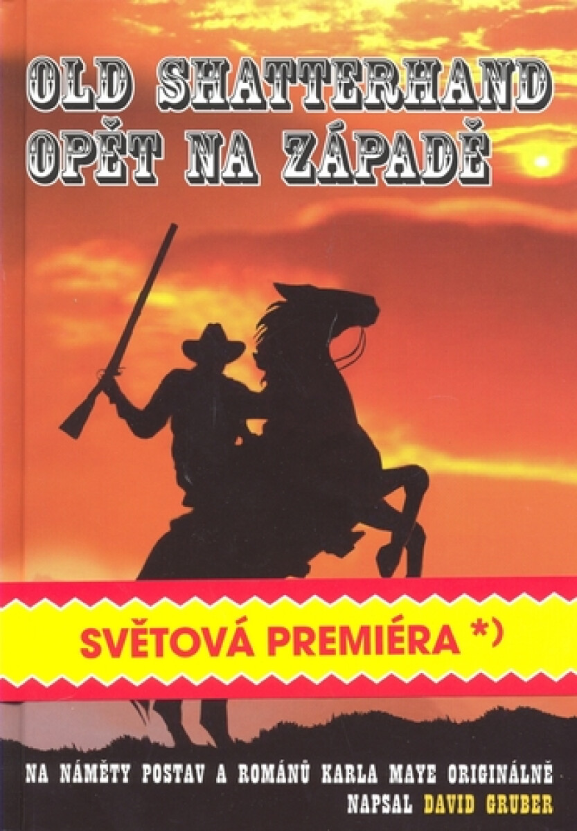 Old Shatterhand opět na Západě - David Gruber