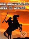 Old Shatterhand opět na Západě