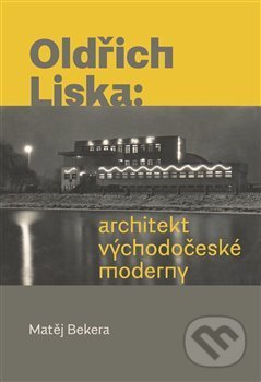 Oldřich Liska: Architekt východočeské moderny