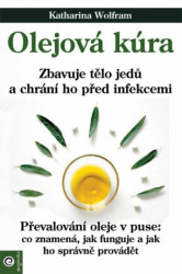 Olejová kúra (Zbavuje tělo jedů a chrání ho před infekcemi) - kniha z kategorie Alternativní medicína