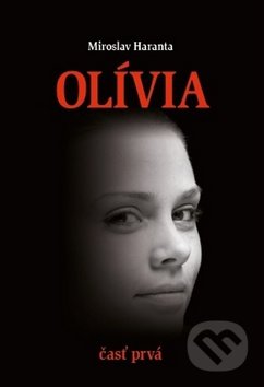 Olívia (časť prvá)
