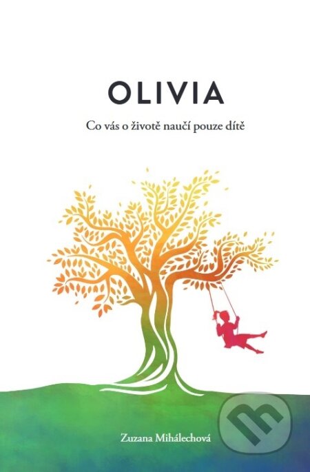 Olivia (Co vás o životě naučí pouze dítě)