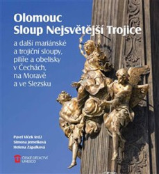 Olomouc Sloup Nejsvětější Trojice (a další mariánské a trojiční sloupy, pilíře a obelisky v Čechách, na Moravě a ve Slezsku) - kniha z kategorie…