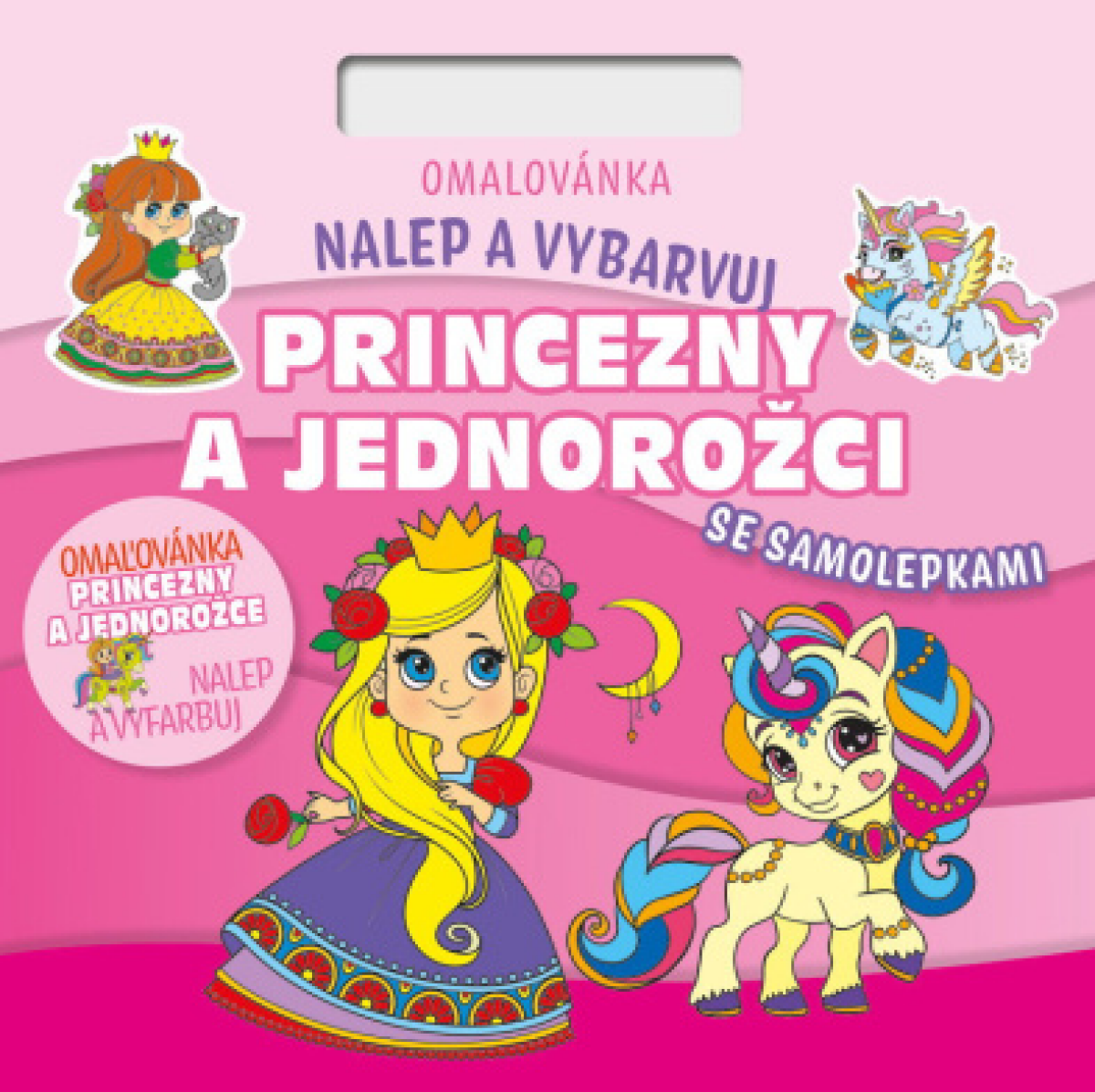 Omalovánka Nalepuj a vybarvuj! Princezny a jednorožci