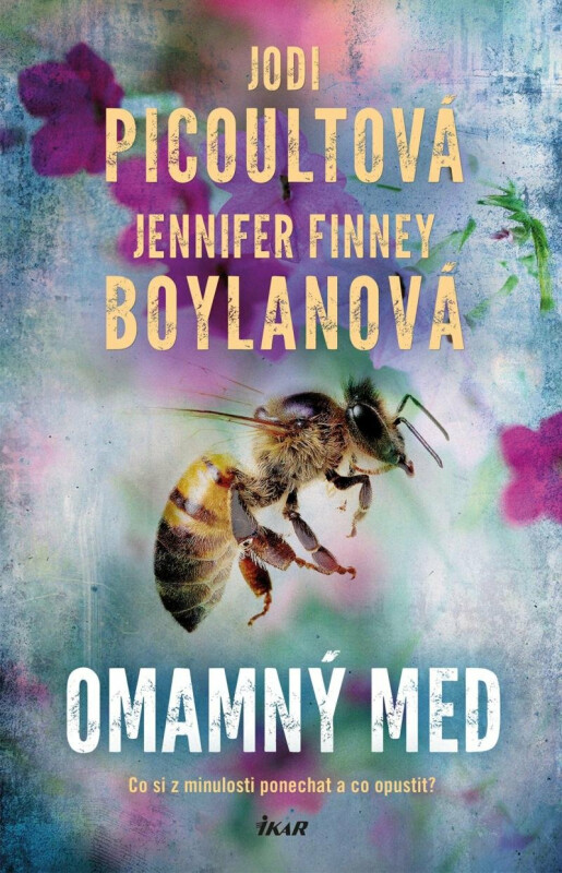 Omamný med - Jodi Picoultová, Jennifer Finney Boylanová