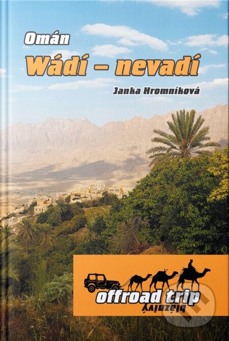 Omán. Wádí - nevadí