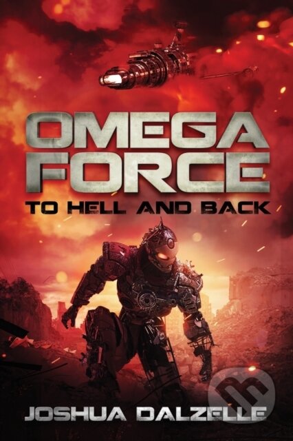 Omega Force (To Hell and Back)