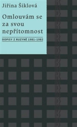 Omlouvám se za svou nepřítomnost (Dopisy z Ruzyně 1981–1982) - kniha z kategorie Poezie