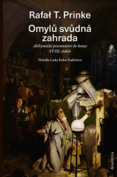Omylů svůdná zahrada (Alchymické písemnictví do konce XVIII. století) - kniha z kategorie Magie a okultismus