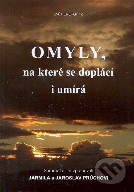 Omyly, na které se doplácí i umírá