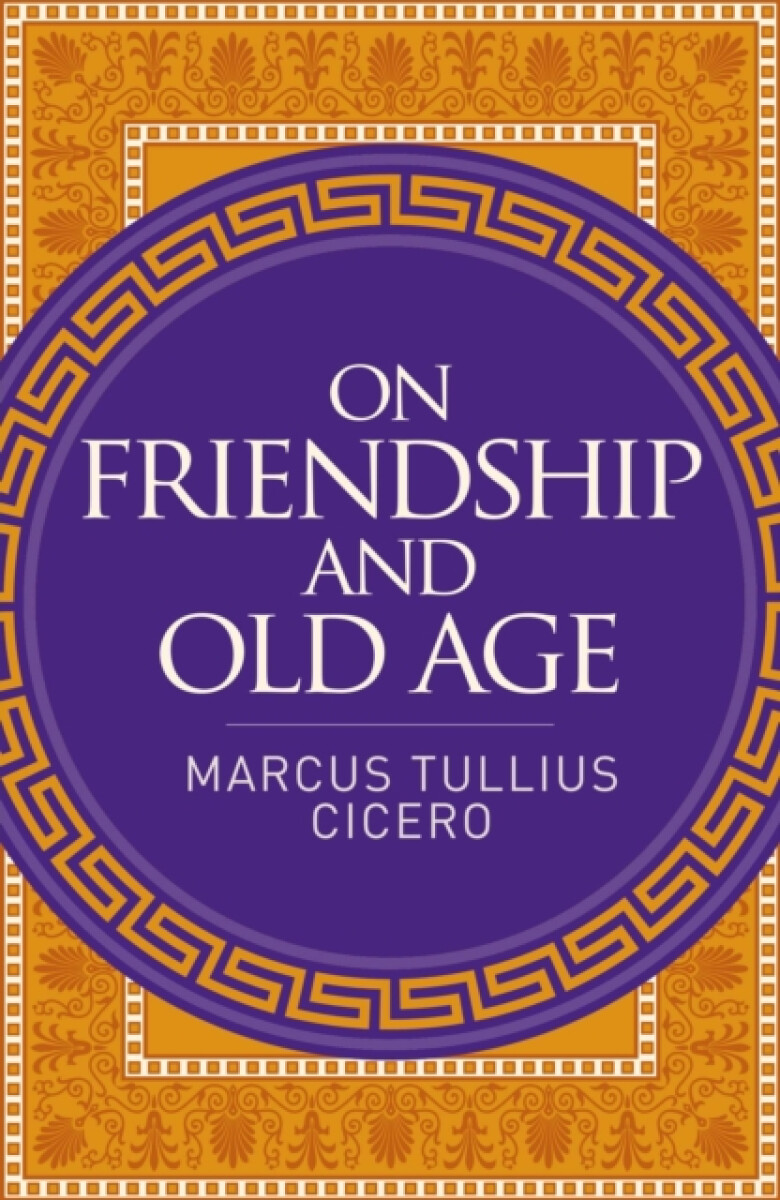 On Friendship and Old Age