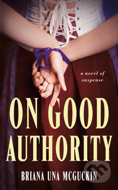 On Good Authority (A Novel of Suspense)
