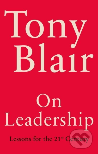 On Leadership (Lessons for the 21st Century)