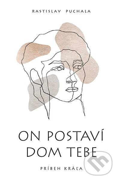 On postaví dom tebe (Príbeh kráľa)