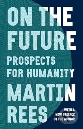 On The Future (Prospects for Humanity)