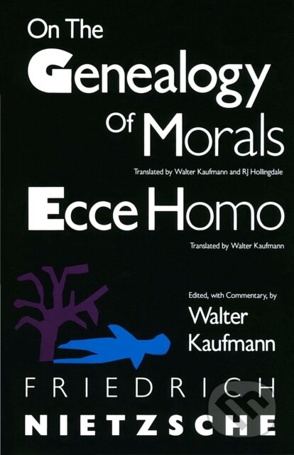 On the Genealogy of Morals and Ecce Homo