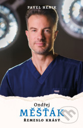 Ondřej Měšťák: Řemeslo krásy