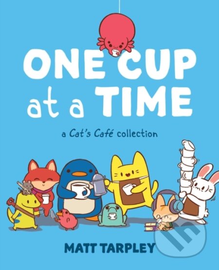 One Cup at a Time (A Cat's Cafe Collection)