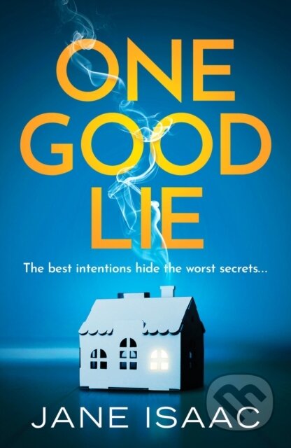 One Good Lie (A gripping psychological thriller)
