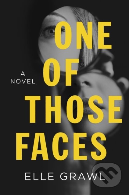 One of Those Faces (A Novel)