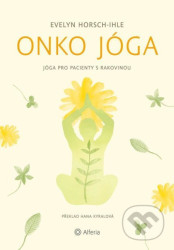 Onko jóga - Jóga pro pacienty s rakovinou - Horsch-Ihle Evelyn