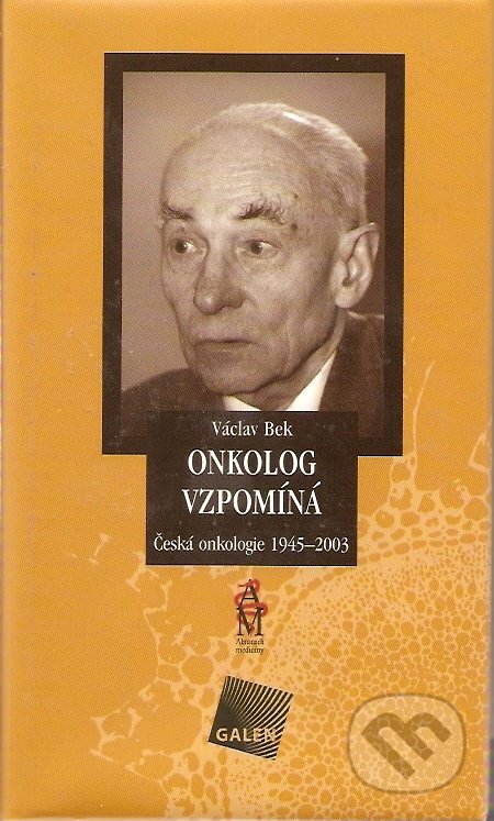 Onkolog vzpomína (Česká onkologie 1945 - 2003)