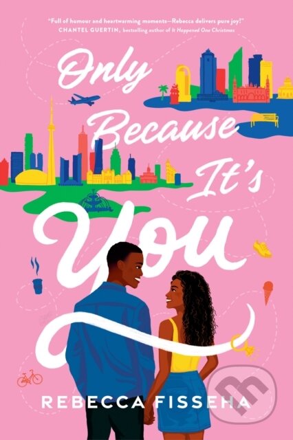 Only Because It's You (A Novel)