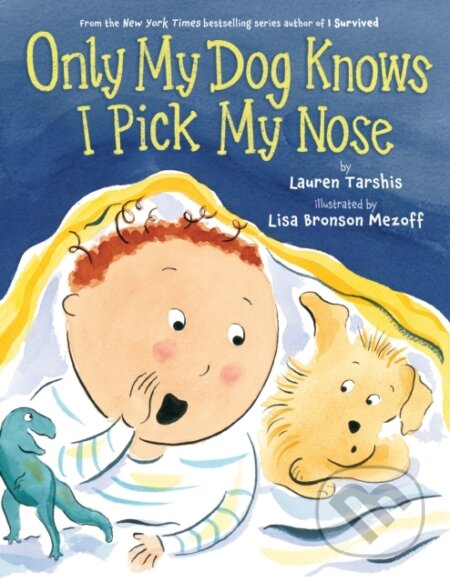 Only My Dog Knows I Pick My Nose