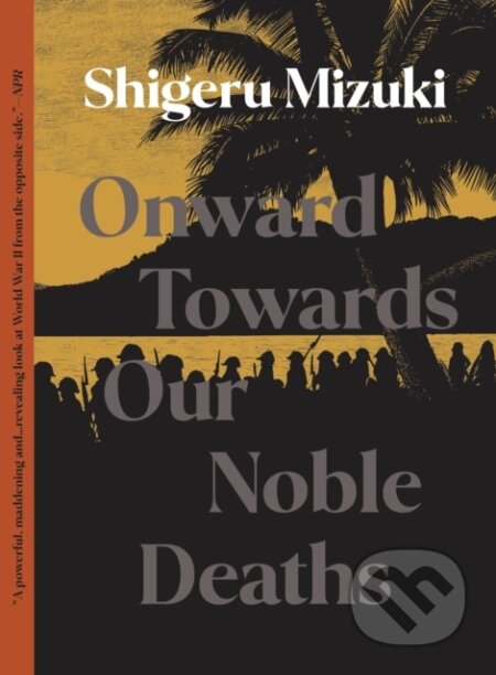 Onward Towards Our Noble Deaths