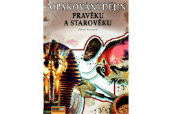 Opakování dějin pravěku a starověku - Zadání - Helena Mandelová