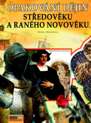 Opakování dějin středověku a raného novověku - Zadání